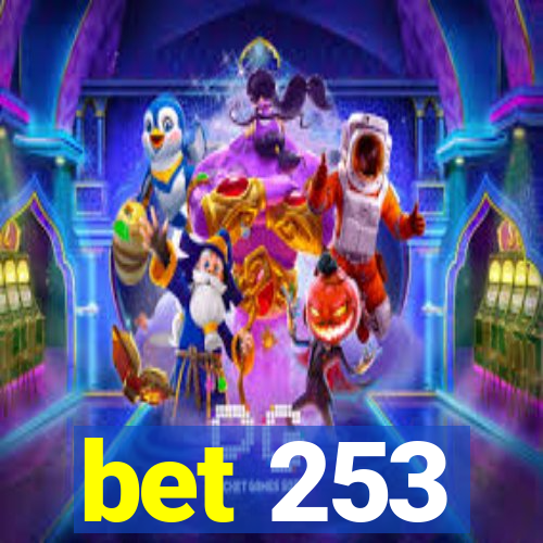 bet 253